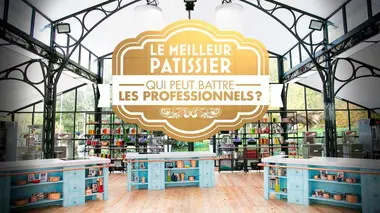 Le meilleur pâtissier : qui peut battre les professionnels ? Episode 5