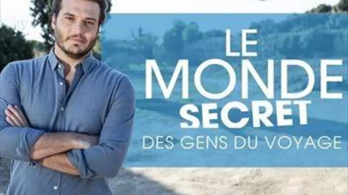 Le monde secret Des gens du voyage (2/2)
