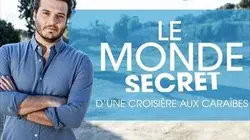 Le monde secret D'une croisière aux Caraïbes (1/2)