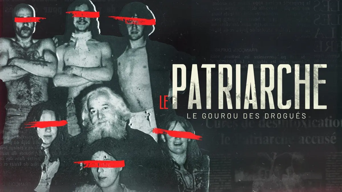 Le Patriarche, le gourou des drogués