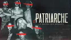 Le Patriarche, le gourou des drogués