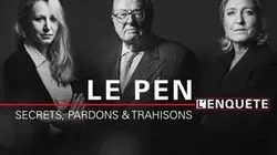 Sur BFM TV à 20h50 : Le Pen : secrets, pardons et trahisons