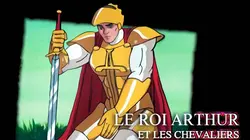 Le roi Arthur et les chevaliers de la justice