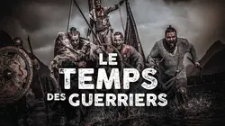 Le temps des guerriers