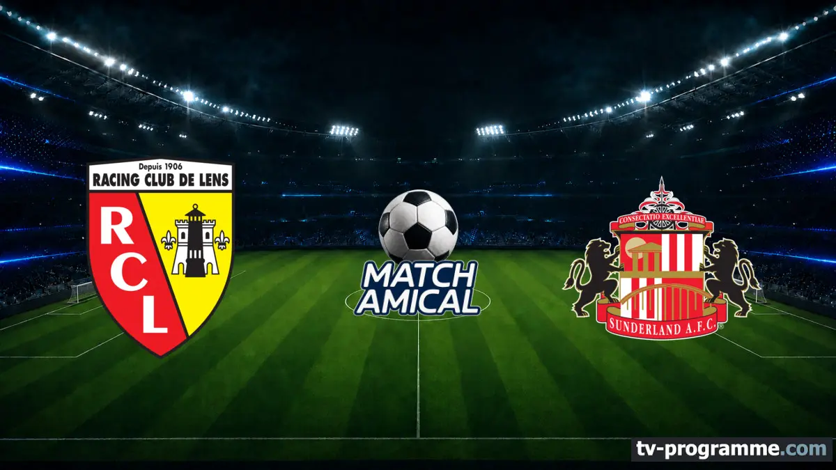 Lens / Sunderland Football Match amical 2026