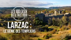 Les 100 lieux qu'il faut voir Larzac : le génie des Templiers