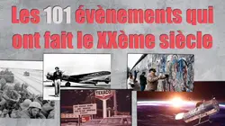 Les 101 événements qui ont fait le XXe siècle