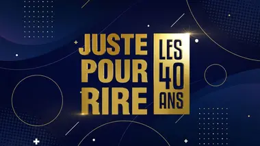Les 40 ans de Juste pour rire