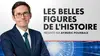 Les belles figures de l'histoire