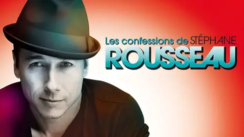 Casting Les confessions de Stéphane Rousseau