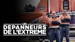 Les dépanneurs de l'extrême