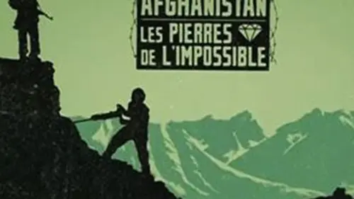 Les dessous de la mondialisation Afghanistan, les pierres de l'impossible