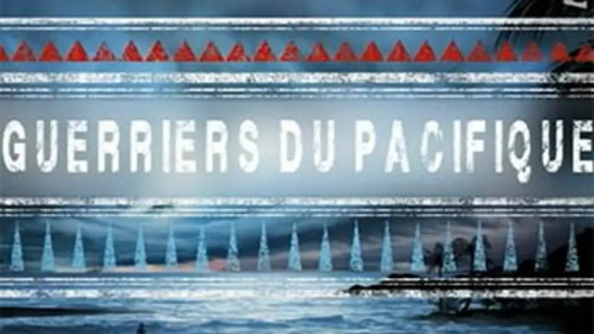 Les guerriers du Pacifique