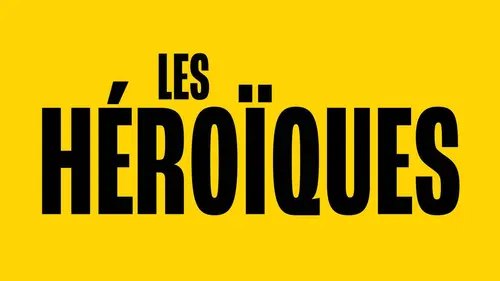 Les héroïques