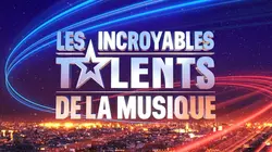 Les incroyables talents de la musique