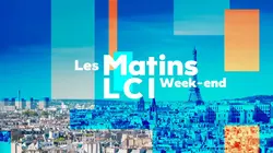Les matins LCI week-end