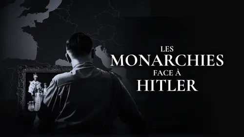 Les monarchies face à Hitler