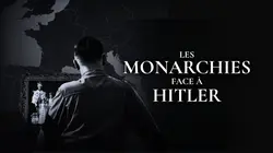Sur Toute L'Histoire à 20h40 : Les monarchies face à Hitler