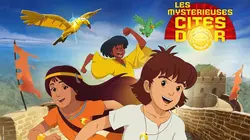 Sur TéléToon+ à 21h20 : Les mystérieuses cités d'or