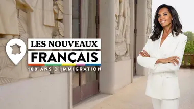 Les nouveaux Français, 100 ans d'immigration