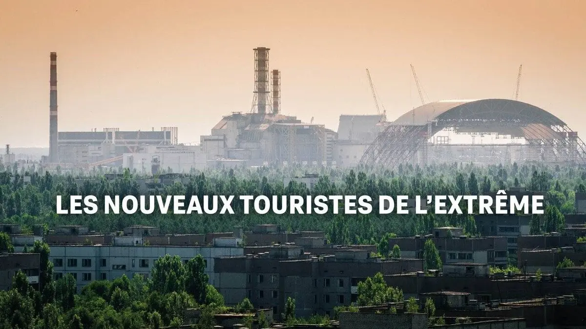 Les nouveaux touristes de l'extrême