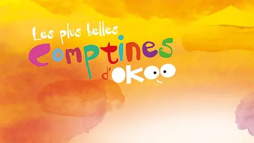 Les plus belles comptines d'Okoo replay