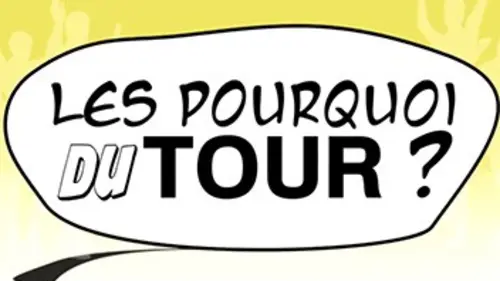 Les pourquoi du Tour