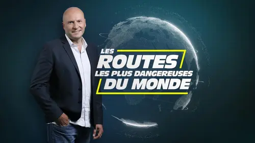 Les routes les plus dangereuses du monde