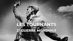 Les tournants de la 2e Guerre mondiale