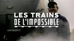 Les trains de l'impossible S02E04 Le défi de l'eau