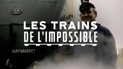Les trains de l'impossible S01E05 A grande vitesse