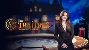 Les traîtres : révélations sur la suite... S06E02