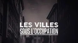 Les villes sous l'Occupation S01E02 Brest