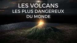 Visuel de Les volcans les plus dangereux du monde