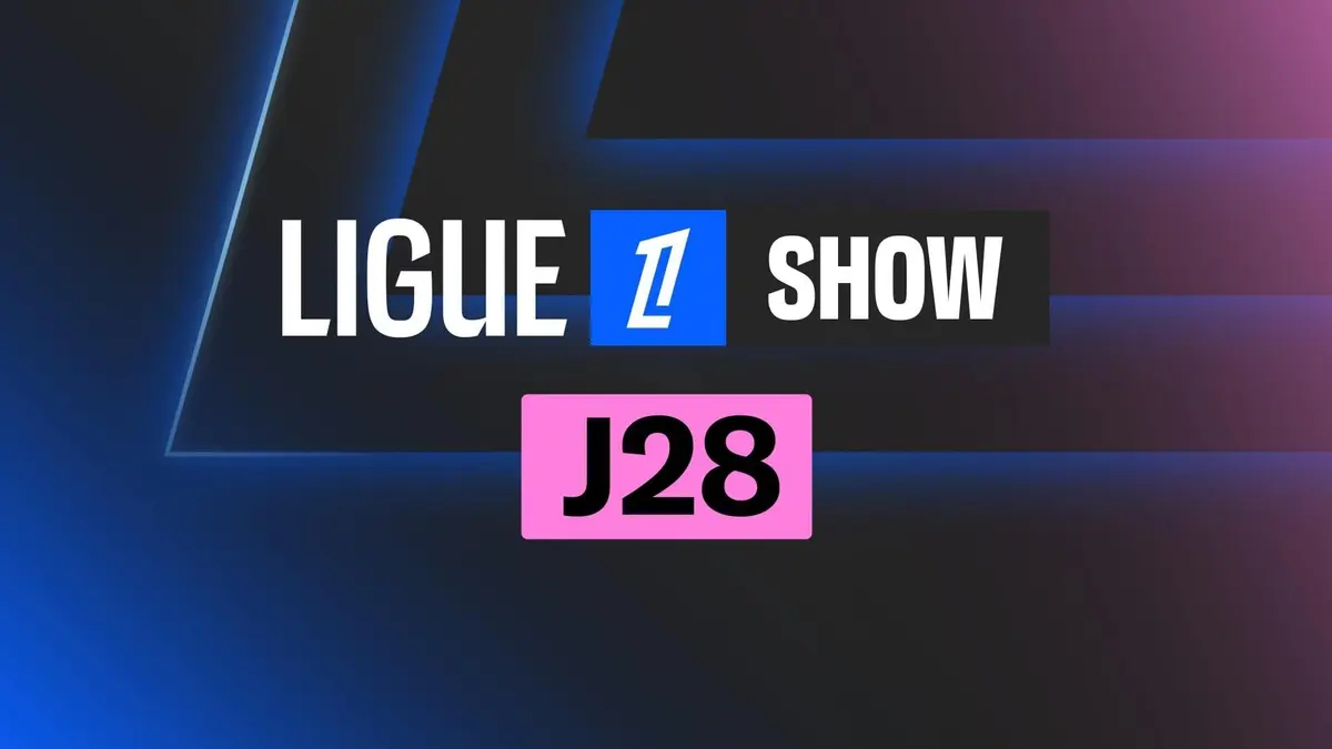 Ligue 1 Show 28e journée