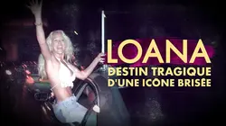 Sur CNEWS à 22h00 : Loana : Destin tragique d'une icone brisée