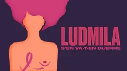 Ludmila, s'en va-t-en guerre
