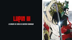 Lupin III : La Brume de sang de Goemon Ishikawa