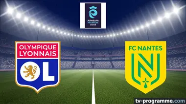 Lyon / FC Nantes Football Arkema Première Ligue 2025-2026