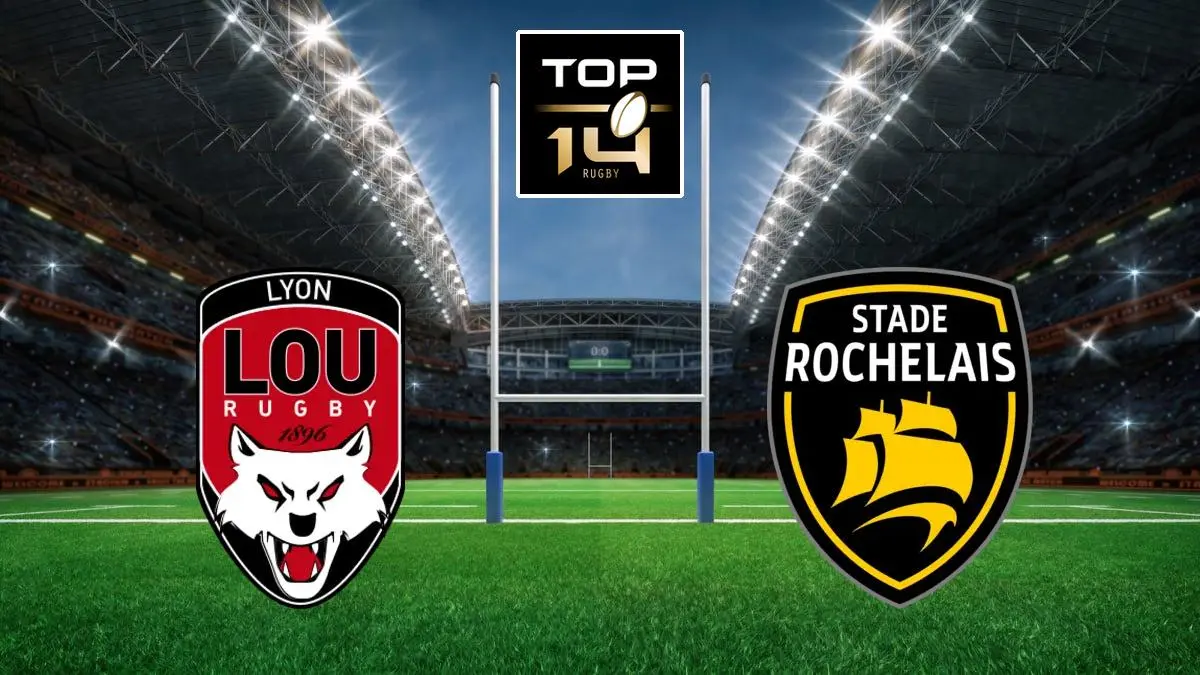 Lyon / La Rochelle Rugby Top 14 2025-2026