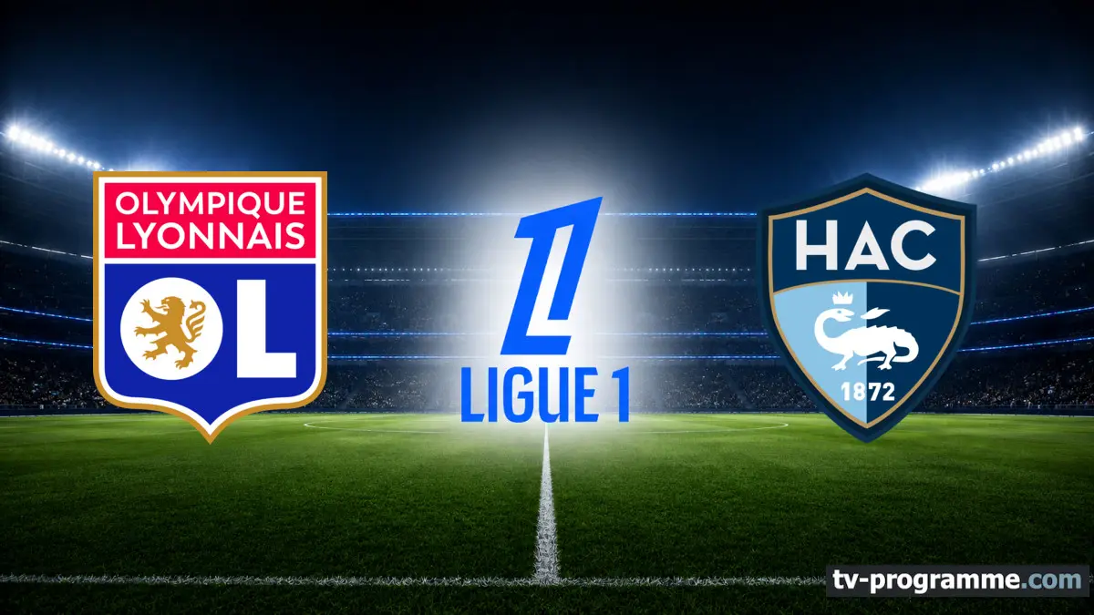 Lyon / Le Havre Football Ligue 1 McDonald's 2026-2027