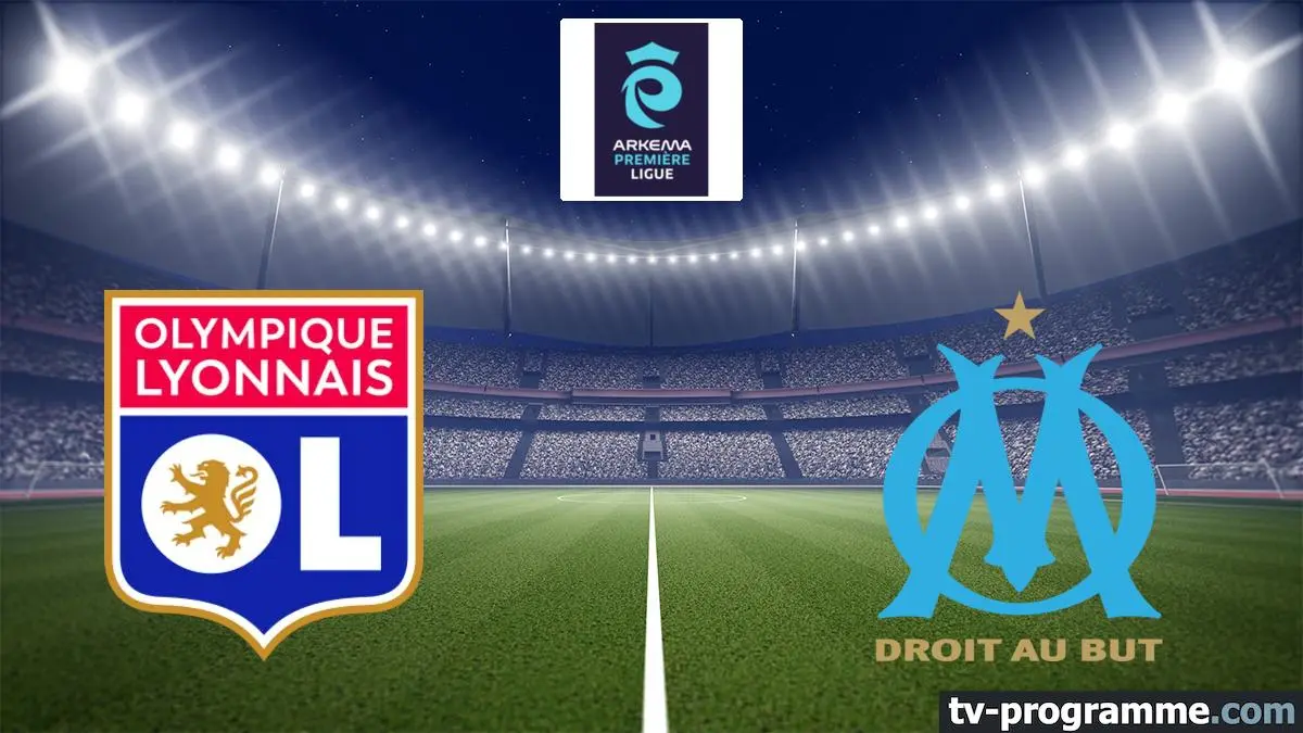 Lyon / Marseille Football Arkema Première Ligue 2025-2026
