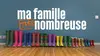 Ma famille très nombreuse