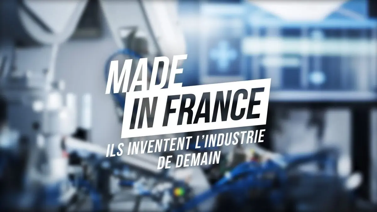 Made in France : ils inventent l'industrie de demain