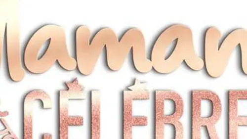 Mamans et célèbres Episode 2