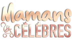 Mamans & célèbres