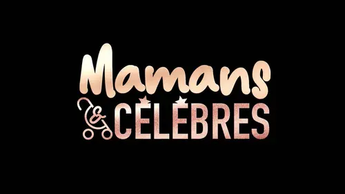 Mamans et célèbres replay