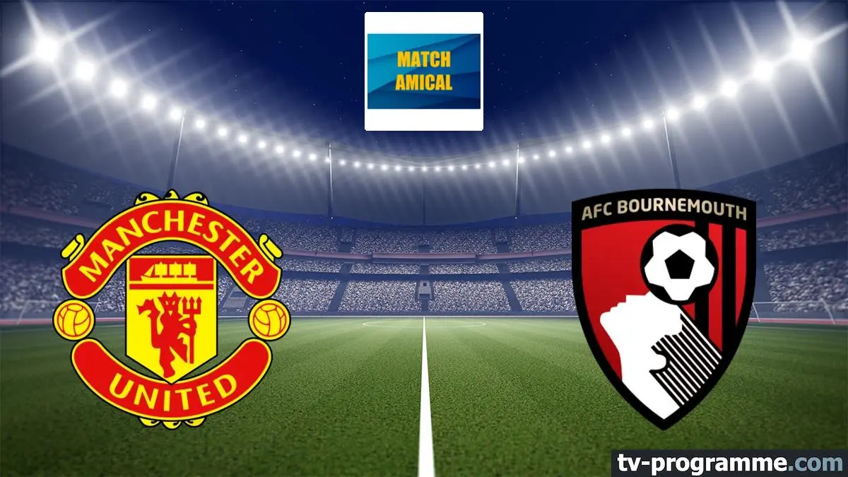 Manchester United / Bournemouth Football Match amical 2025
