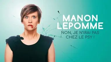 Manon Lepomme - Non, je n'irai pas chez le psy ! (2025)