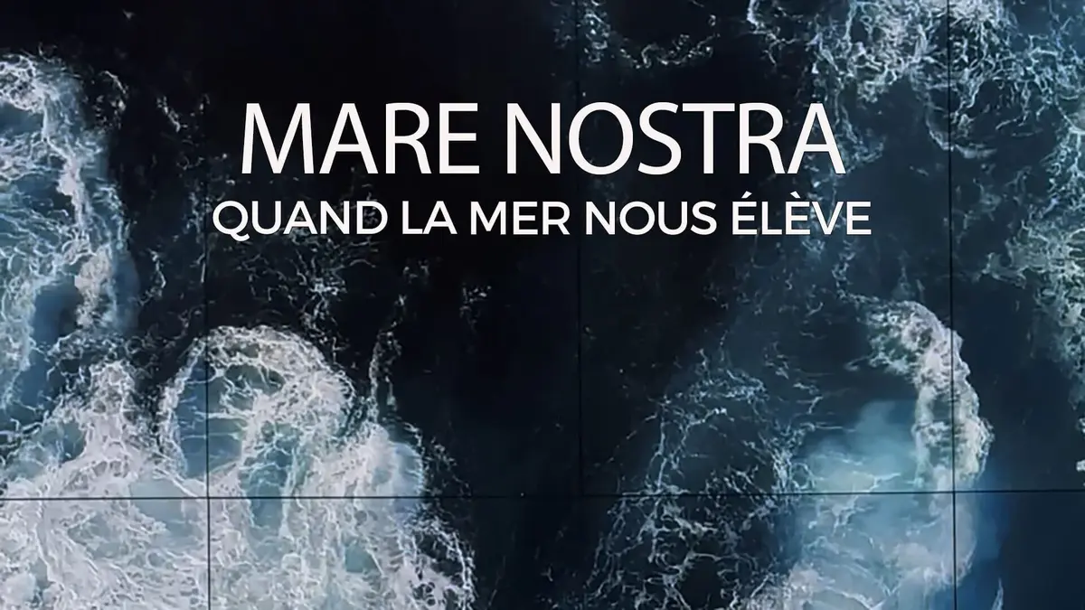 Mare Nostra, quand la mer nous élève